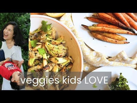 Vegetables kids will eat!